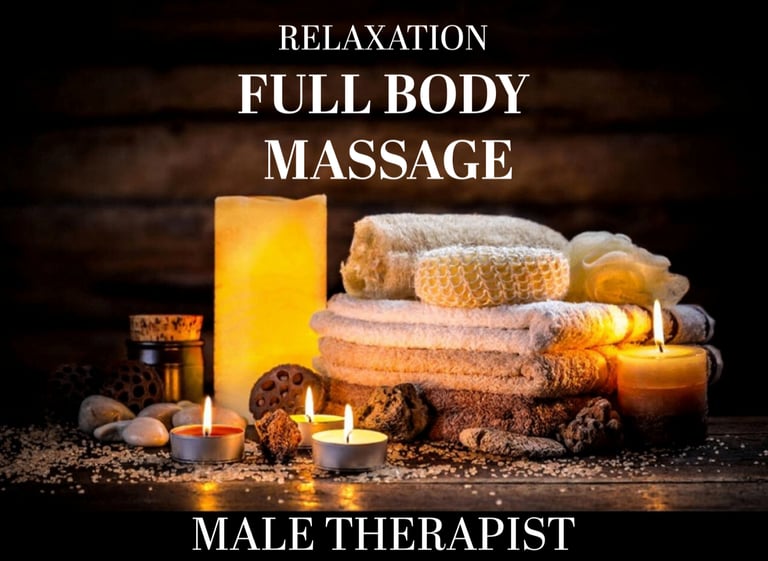 Relaxation Full Body Massage - Experienced Male Therapist - Outcall Service