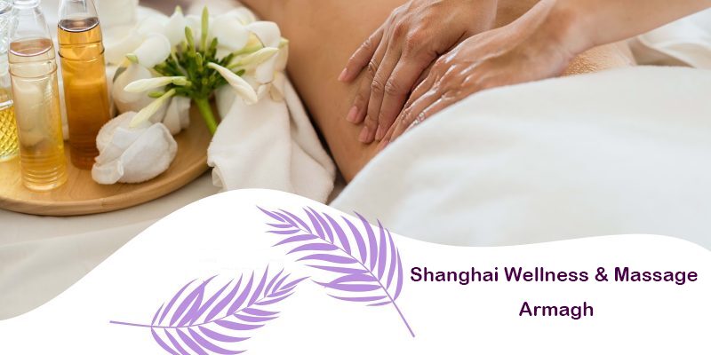 Shanghai Wellness & Massage, 20 Abbey Lane, Armagh, BT61 7DW